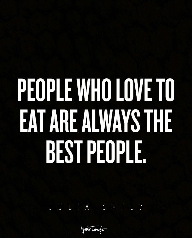 food lover quotes julia child food and love quote