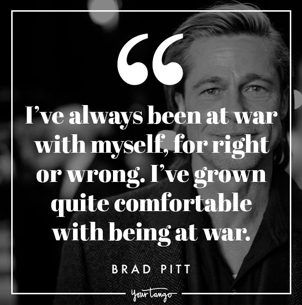 Brad Pitt Quotes Brad Pitt Quotes