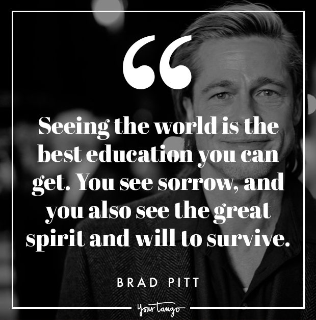 Brad Pitt Quotes Brad Pitt Quotes