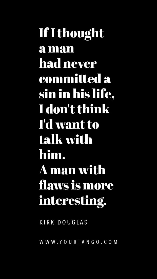 Kirk Douglas Quotes About Acting Dealing With Adversity Kirk Douglas Quotes About Acting Dealing With Adversity