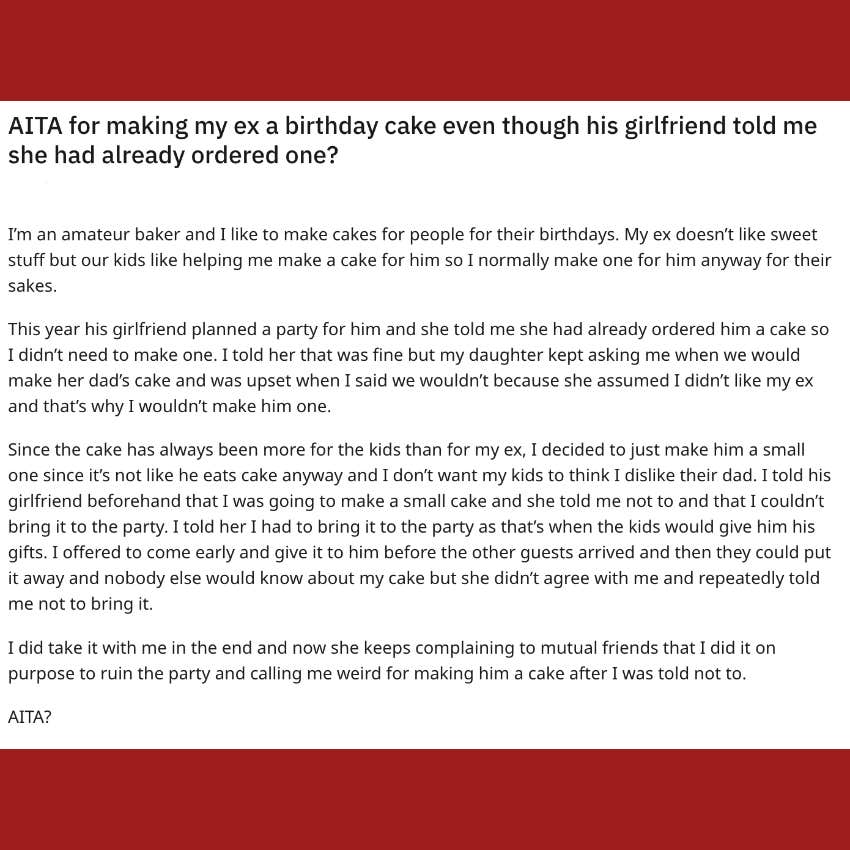 woman asks if she's wrong for bringing cake to ex's birthday party despite his girlfriend telling her not to